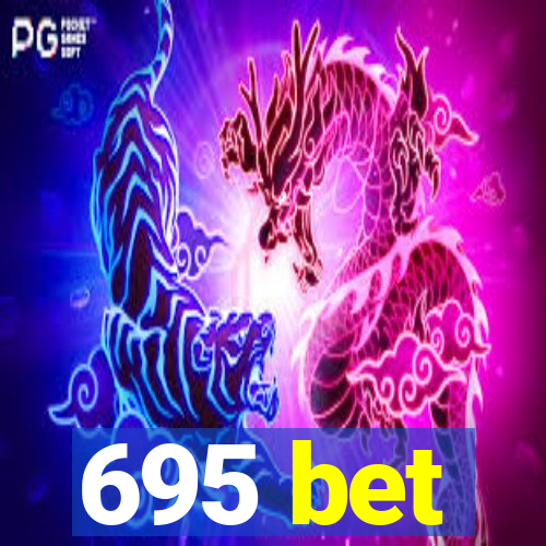 695 bet